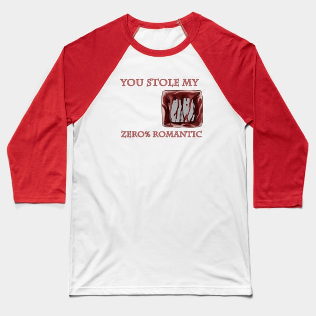 You stole my heart: 0% romantic Baseball T-Shirt by ViLoza